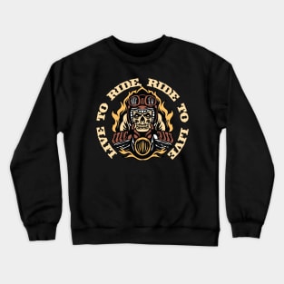 ride to live Crewneck Sweatshirt